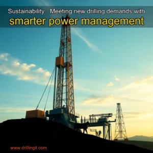 Read more about the article Sustainability : Meeting new drilling demands with smarter power management